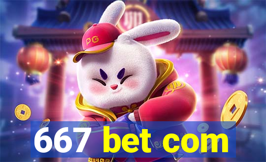 667 bet com
